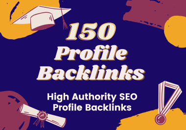 I will make 150 high DA profile backlinks