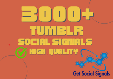 3000+ SEO Tumblr Social Signals High Quality
