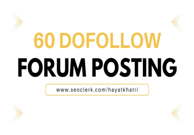 60 High Quality Unique Forum Posting Contextual Backlinks