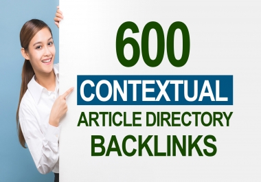 600 Contextual Article Directory Submission Or Article Directory Backlinks