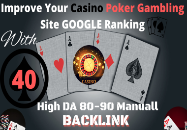 SPEED RANKING Your CASINO POKER SLOT GAMBLING Website On GOOGLE With 40 High DA 80-90 BACKLINK