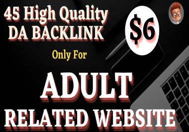 SPEED Ranking Your ADULT WEBSITE On GOOGLE With 45 High Quality DA Backlink