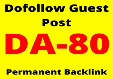 I will Write and Publish Guest Post on DA 80+ website