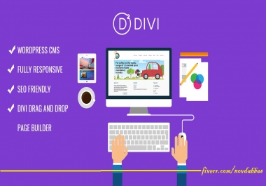 I will create and design a fully responsive website with divi theme