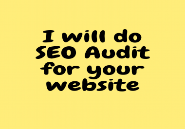 I will do SEO audit for your website