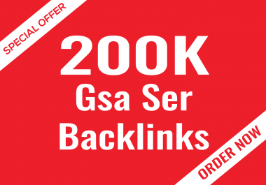 200K GSA SER Dofollow hing Quality backlinks for Google first page