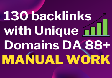 I will Do 130 Backlinks with Unique Domain DA 88+