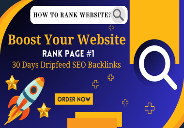 RANK PAGE 1,  BOOST YOUR WEBSITE WITH MANUAL SEO BACKLINKS