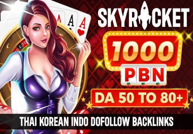 Skyrocket Your Site PBNs 1000 - Casino,  judi bola,  UFA,  Betting with DA50+ Do follow links