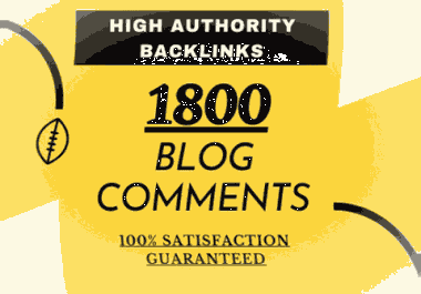 I will create 1800 Manually Comments Backlinks on High DA PA Authority Sites