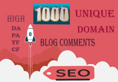 I will skyrocket your website with 1000 Unique Domain Comments Backlinks on High DA/PA/TF/CF Sites