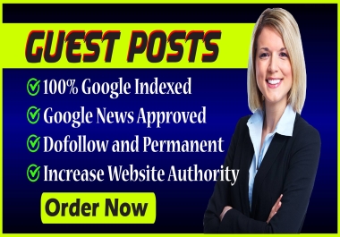 Write and publish guest posts on google news approved sites DA55