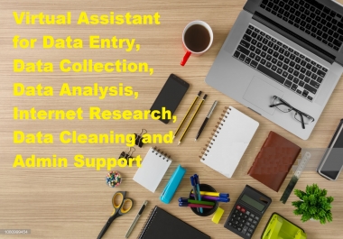 I will do data entry,  data collection,  internet research and admin support