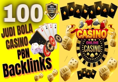 100 JUDI BOLA,  CASINO,  POKER,  GAMBLING,  DA70-50 PBNs Post Boost Website Ranking Highly Recommended