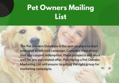 I will give you 2020 verified pet owners database from USA