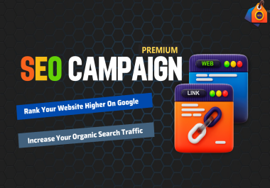 Premium SEO Campaigns for Top Search Rankings