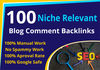 create 100 niche relevant manual blog comment backlinks