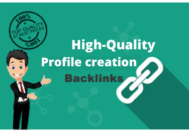 High-Quality Profile Creation Backlinks for your Business to Success.