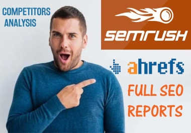 I will give you a full ahrefs semrush seo report for 10 websites