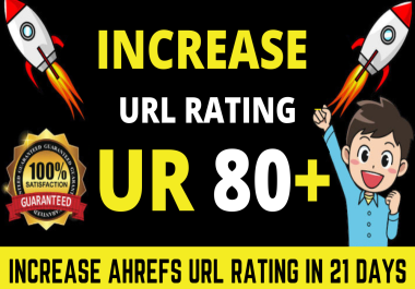 increase ahrefs url rating ur 80 plus