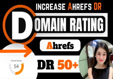 increase domain rating ahrefs dr 50+ by using high quality dofollow seo backlinks