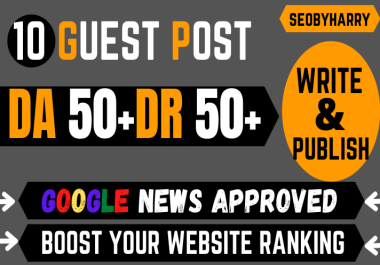 write and publish 5 guest posts on google news Approved websites