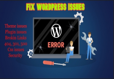 I will fix wordpress issues,  error,  css,  bugs,  security