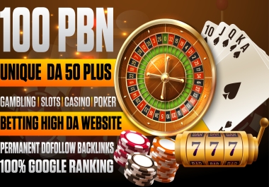 Boost Your Ranking To Google DA 50+ Unique 100 PBN Casino,  Poker,  Gambling,  Slot