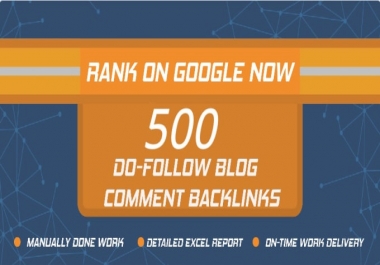 I will do manually 500 blog comments with dofollow da links