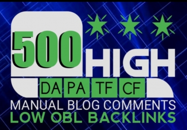 500 backLinkS Blog comment with high da, pa, tf cf