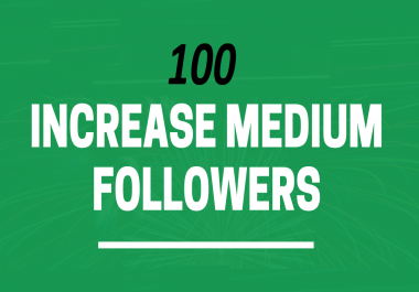 give 100+ Medium follow on your Medium profile medium