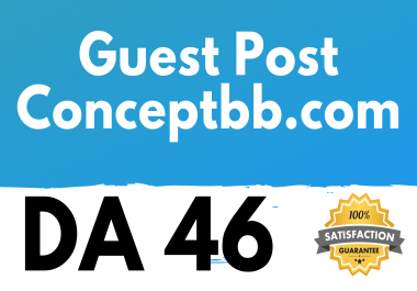 I will give you Guest Post on Conceptbb. com DA 46