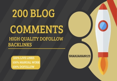 make 200 blog comments on your web site with high da pa