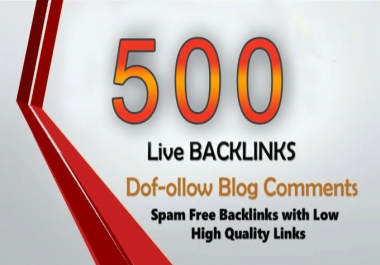 I will create Manually 500 Dofollow blog comments backlink with high DA PA & TF CF