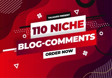 I will search your niches and 110 unique nofollow niche relevant blog comments