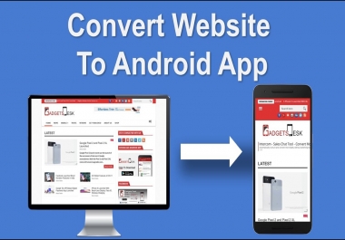 I will convert your website to cool android app