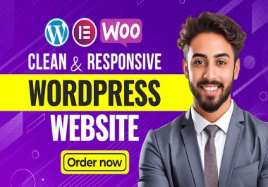 Build a Professional,  Responsive,  and SEO-Optimized WordPress Website for Your Business