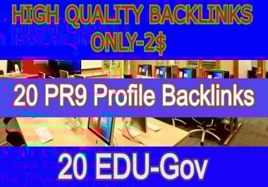 I Will Create a Manually SEO Service 20 PR9 And 20 EDU -GOV Profile Backlink