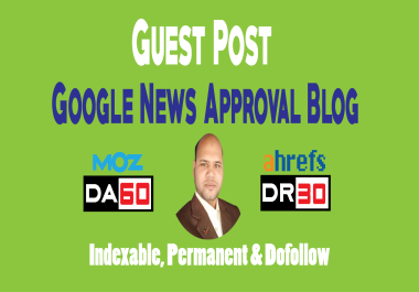 Guest Posts on 5 Google News Blogs - DA60,  DR45