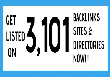 Get Listed on 3,101 Backlinks Sites & Directories Now!