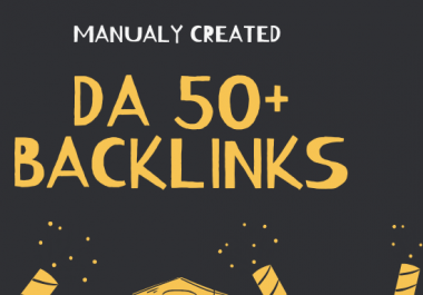 I will Manually Create DA 50+ High Quality Backlinks for your website