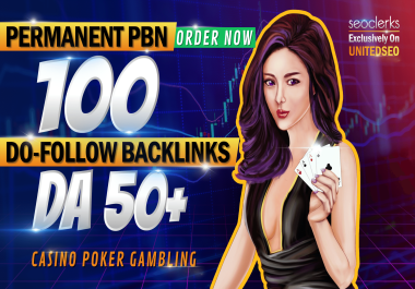 100 High Quality DA 50+ Do-follow PBN Backlinks on Domains with high DA 50 to 90 to boost your rank