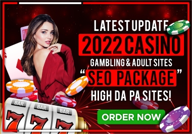 Latest Update 2022 CASINO/GAMBLING/ADULT Sites SEO Package - RANK 1st Page