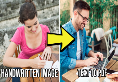 I will convert handwritten text images to text,  ms word or pdf