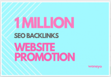 I will do website promotion by 1 million seo backlinks