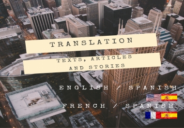 Translation of any type of texts from English or French into Spanish.