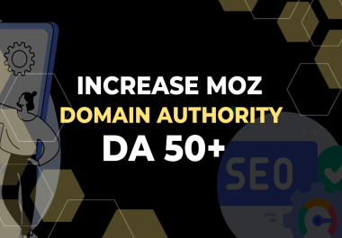 Increase MOZ DA 50+ With Seo backlinks