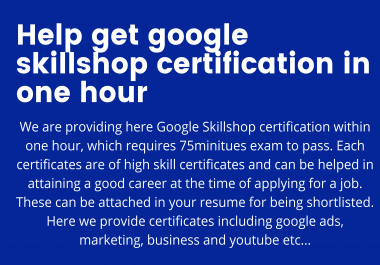 I will help to get google skillshop certification in one hour
