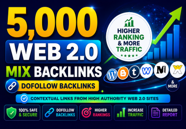 5,000 Web 2.0 Mix Backlinks Dofollow Backlinks,  Higher Ranking & More Traffic Contextual Links