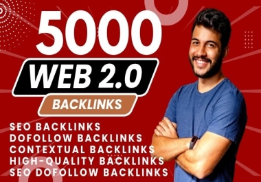 5000 High Quality SEO Backlinks Web 2.0 Backlinks Contextual Dofollow Backlinks High DA 60+